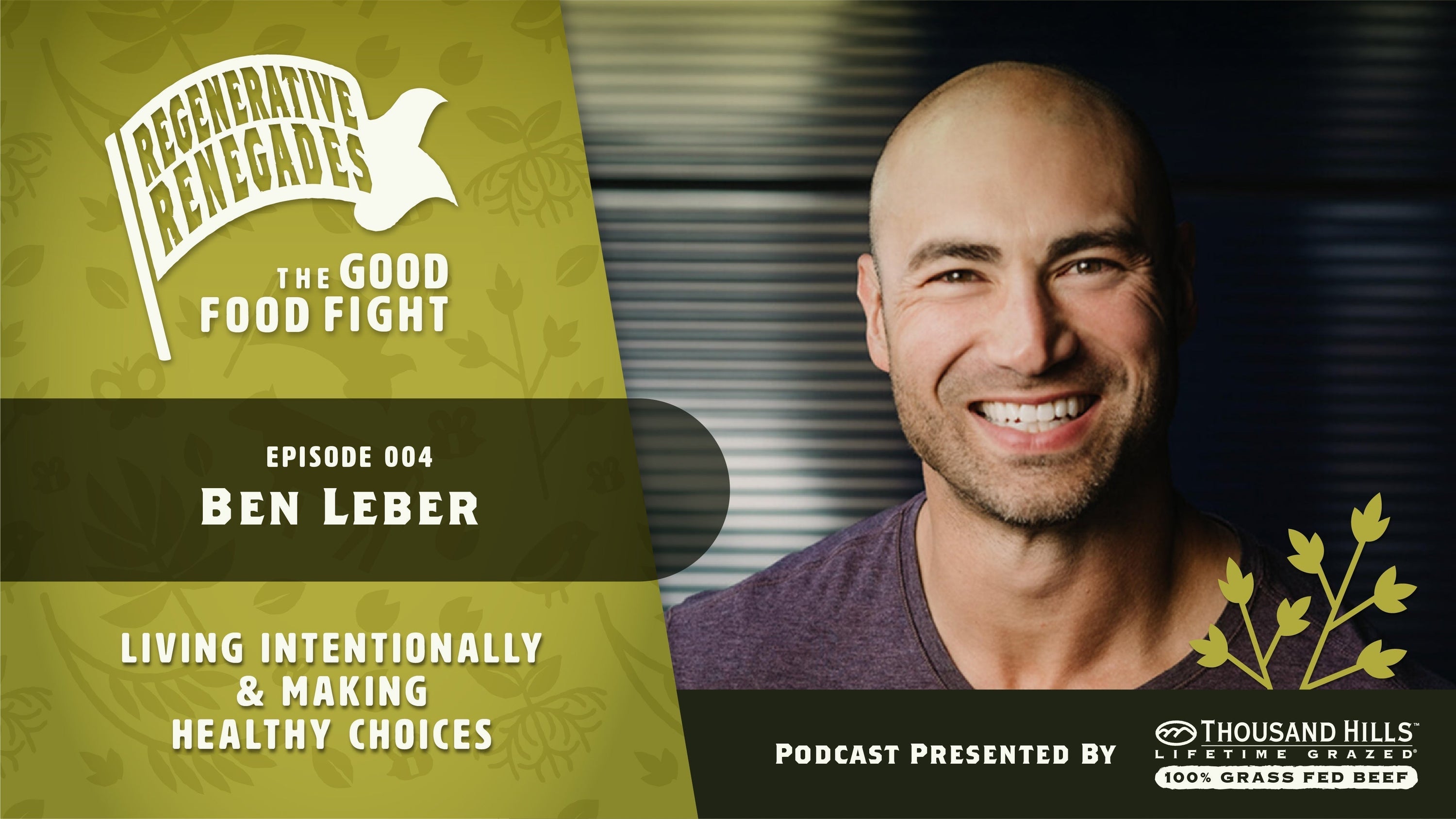 Ben Leber: Living Intentionally and Making Healthy Choices